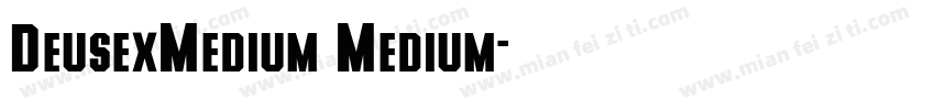 DeusexMedium Medium字体转换
